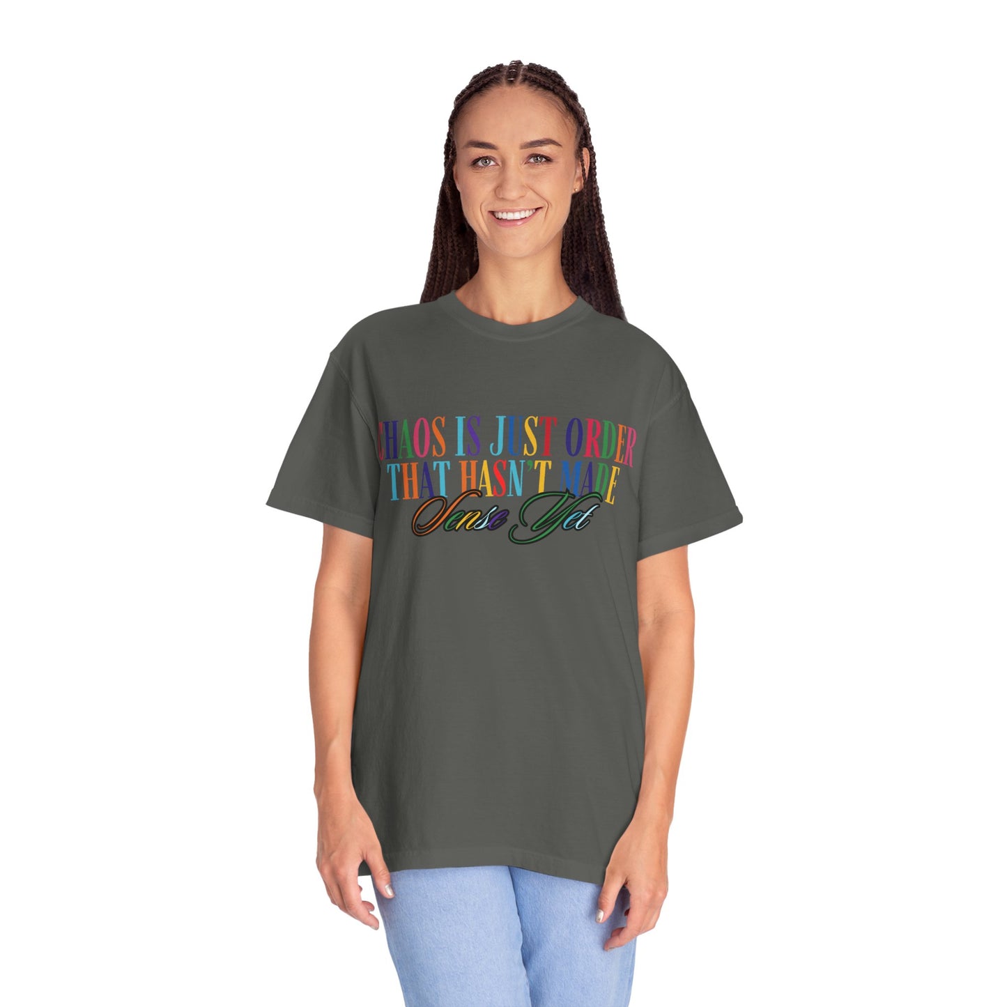 Colorful Chaos Quote T-Shirt, Inspirational Tee, Motivational Shirt, Gift for Friends, Self-Care Apparel, Casual Wear