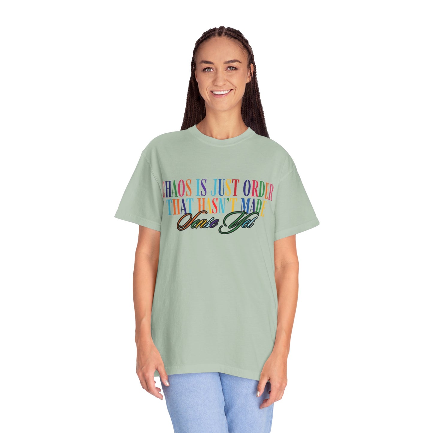 Colorful Chaos Quote T-Shirt, Inspirational Tee, Motivational Shirt, Gift for Friends, Self-Care Apparel, Casual Wear