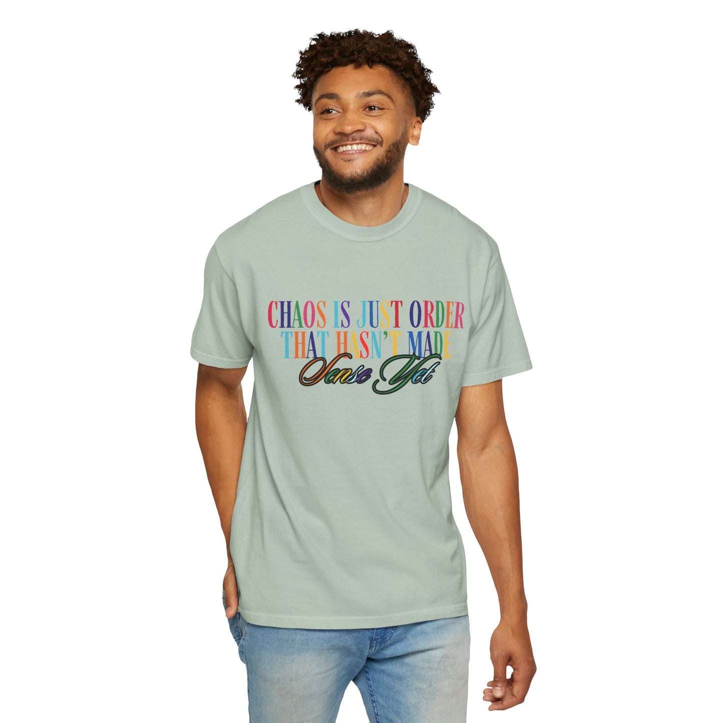 Colorful Chaos Quote T-Shirt, Inspirational Tee, Motivational Shirt, Gift for Friends, Self-Care Apparel, Casual Wear