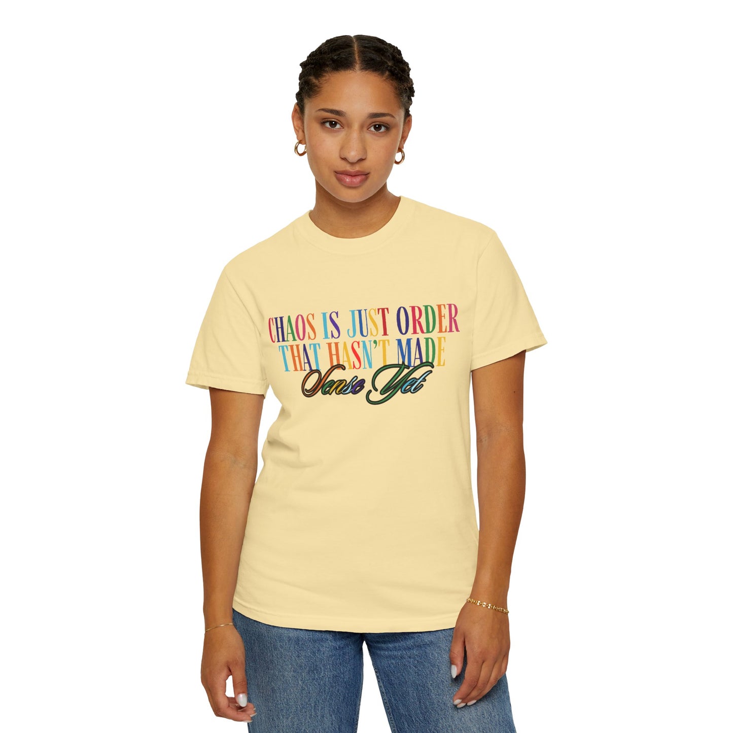 Colorful Chaos Quote T-Shirt, Inspirational Tee, Motivational Shirt, Gift for Friends, Self-Care Apparel, Casual Wear