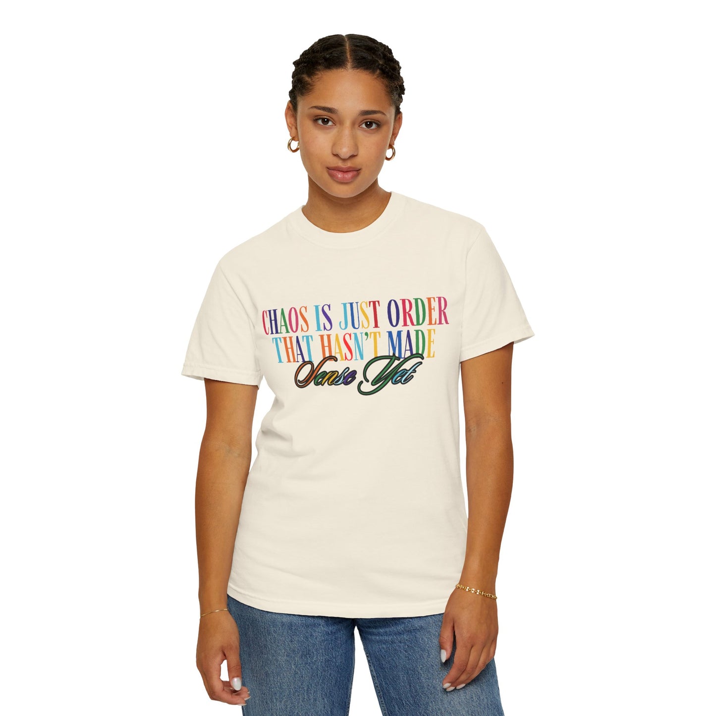 Colorful Chaos Quote T-Shirt, Inspirational Tee, Motivational Shirt, Gift for Friends, Self-Care Apparel, Casual Wear
