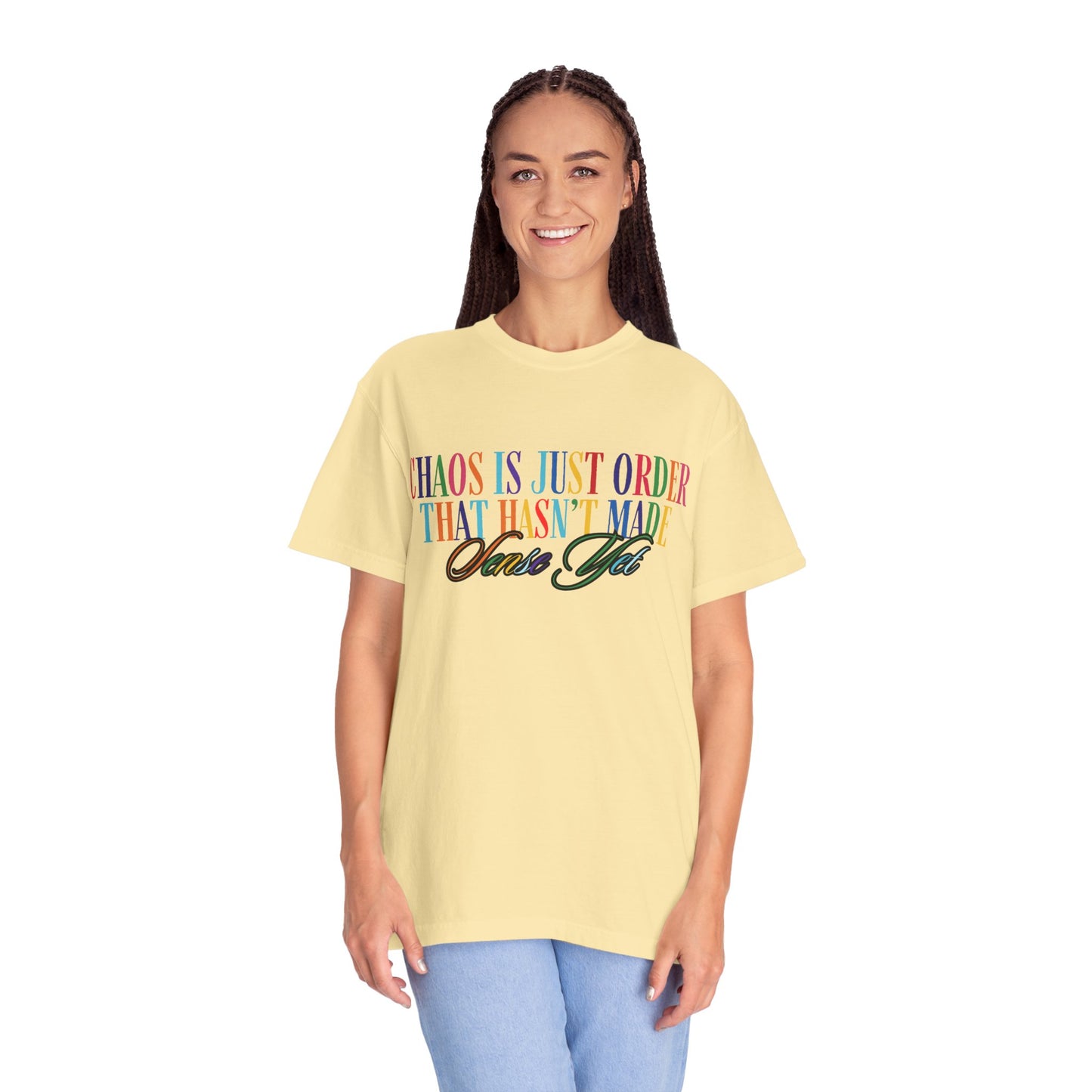 Colorful Chaos Quote T-Shirt, Inspirational Tee, Motivational Shirt, Gift for Friends, Self-Care Apparel, Casual Wear