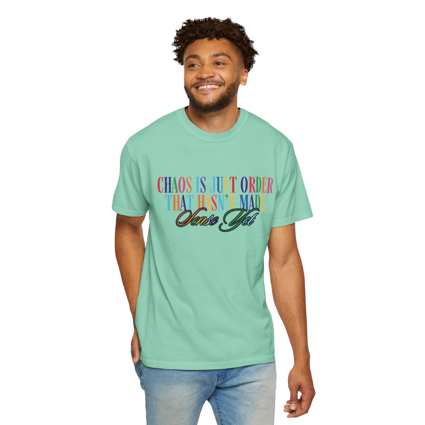 Colorful Chaos Quote T-Shirt, Inspirational Tee, Motivational Shirt, Gift for Friends, Self-Care Apparel, Casual Wear