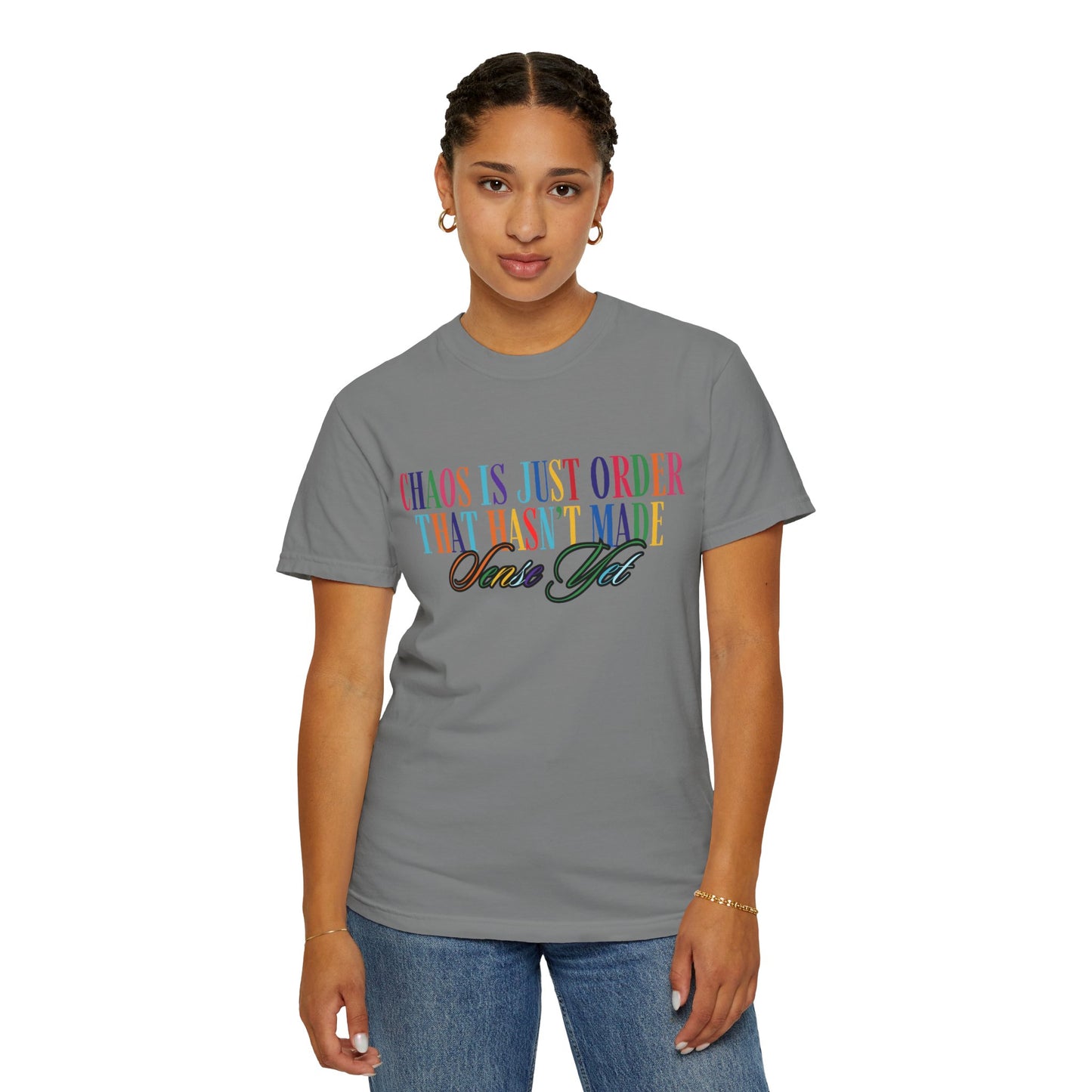 Colorful Chaos Quote T-Shirt, Inspirational Tee, Motivational Shirt, Gift for Friends, Self-Care Apparel, Casual Wear