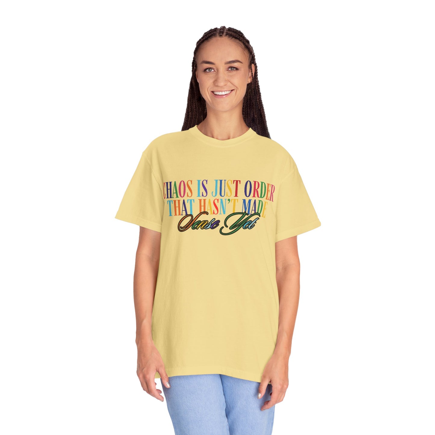 Colorful Chaos Quote T-Shirt, Inspirational Tee, Motivational Shirt, Gift for Friends, Self-Care Apparel, Casual Wear
