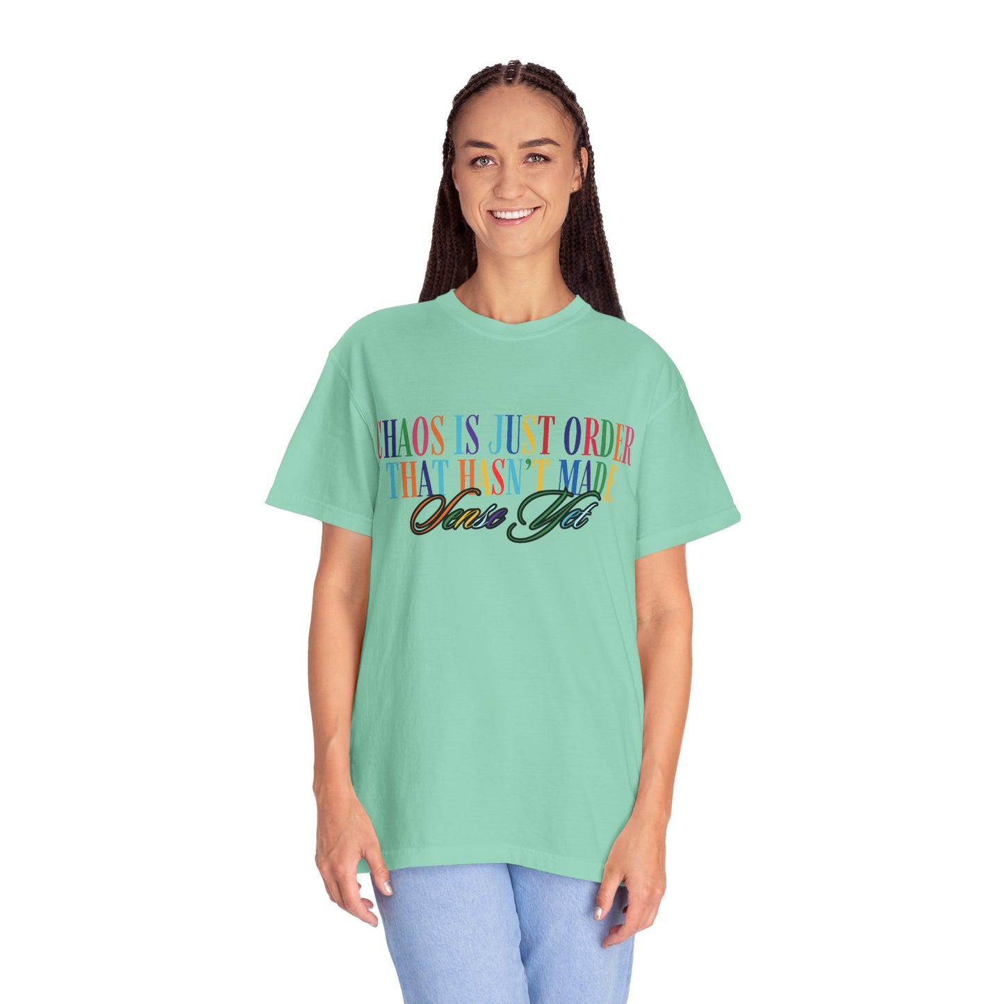 Colorful Chaos Quote T-Shirt, Inspirational Tee, Motivational Shirt, Gift for Friends, Self-Care Apparel, Casual Wear