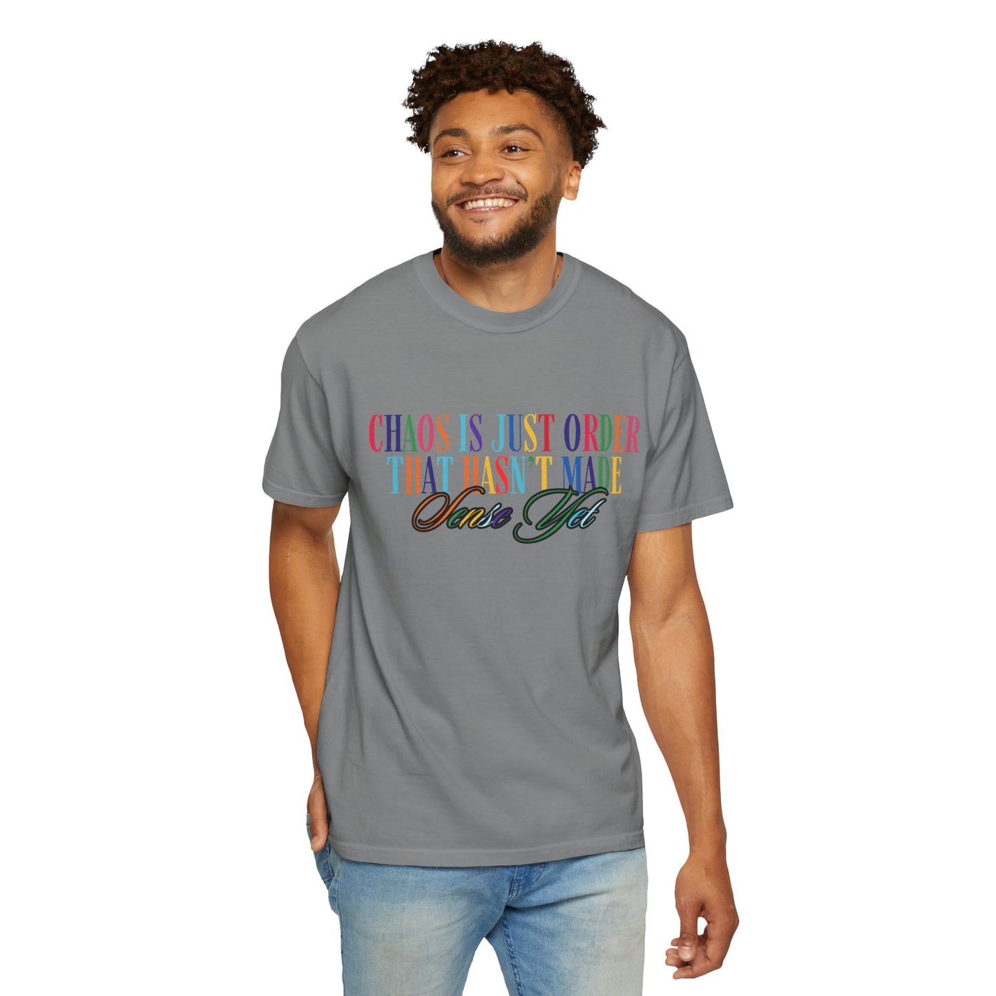Colorful Chaos Quote T-Shirt, Inspirational Tee, Motivational Shirt, Gift for Friends, Self-Care Apparel, Casual Wear