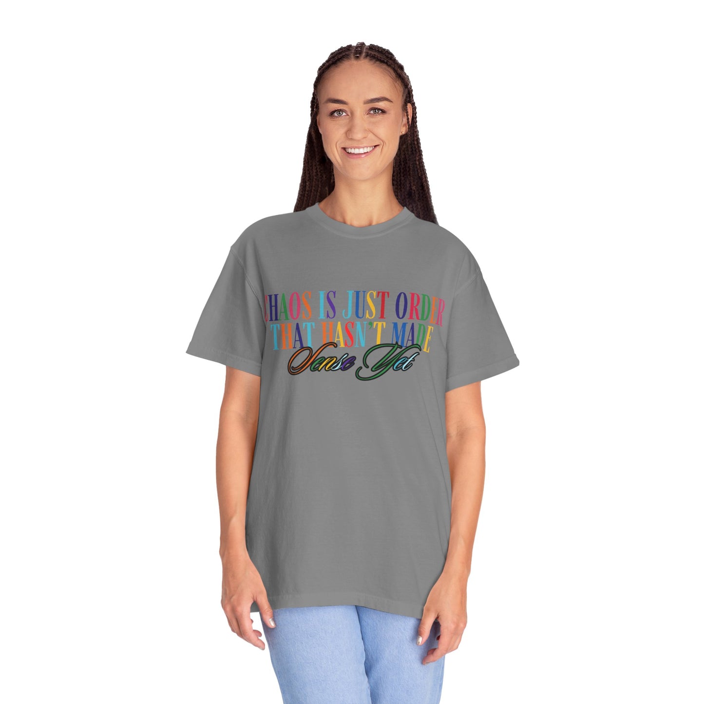 Colorful Chaos Quote T-Shirt, Inspirational Tee, Motivational Shirt, Gift for Friends, Self-Care Apparel, Casual Wear