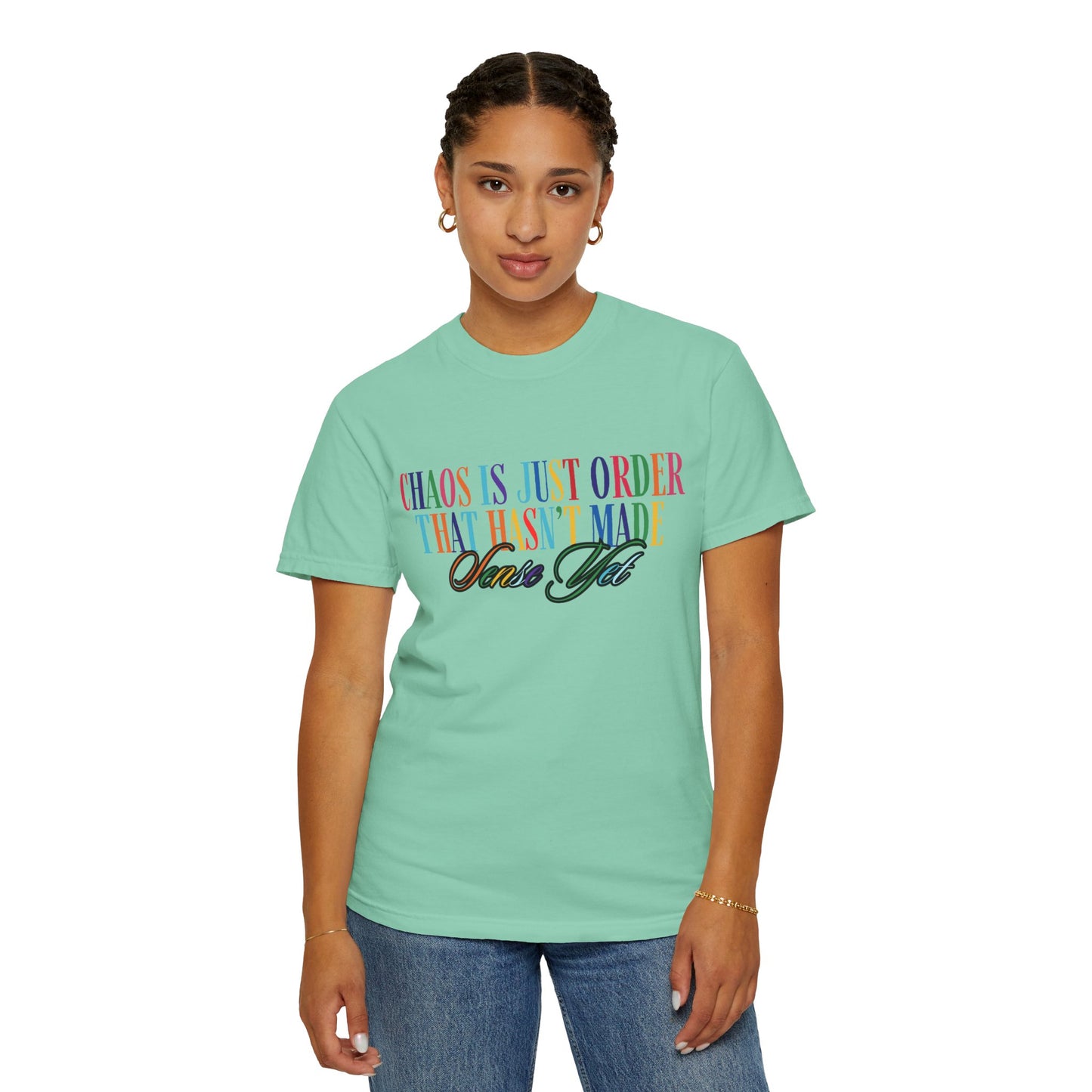 Colorful Chaos Quote T-Shirt, Inspirational Tee, Motivational Shirt, Gift for Friends, Self-Care Apparel, Casual Wear