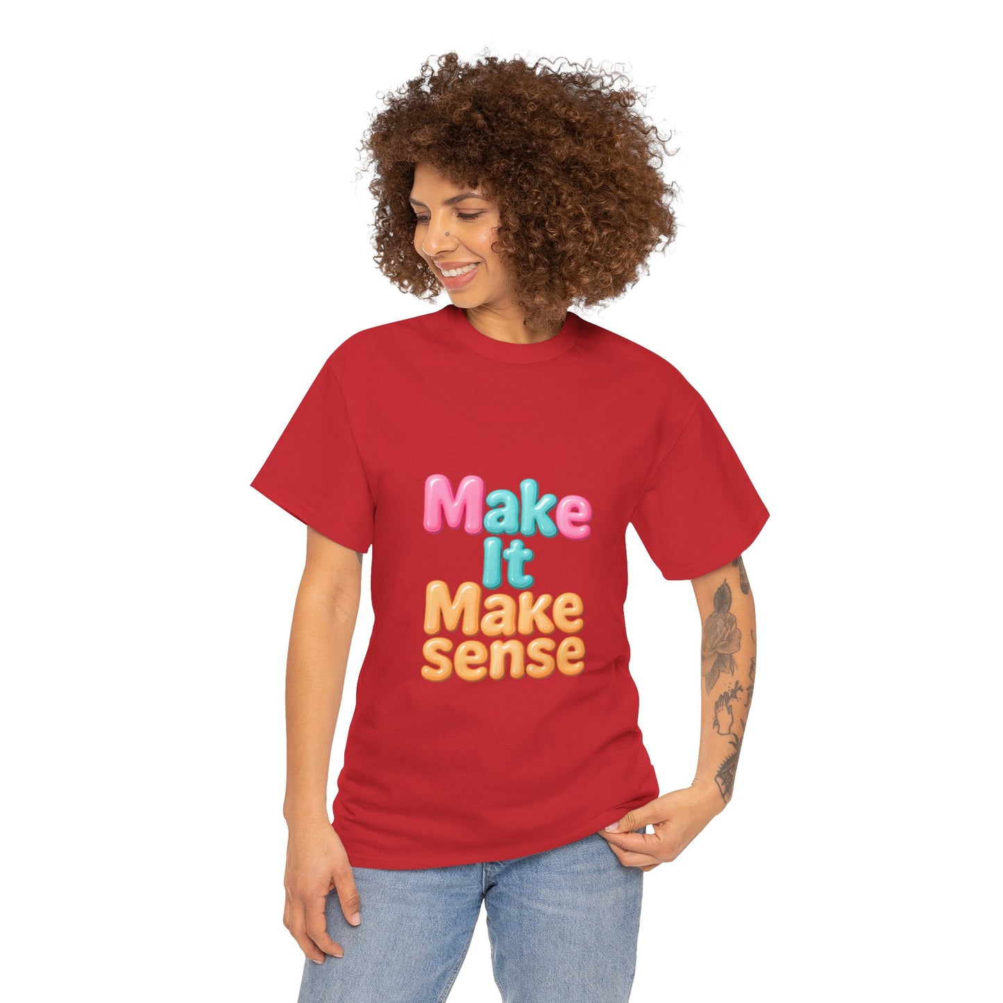 Make It Make Sense Unisex Heavy Cotton Tee