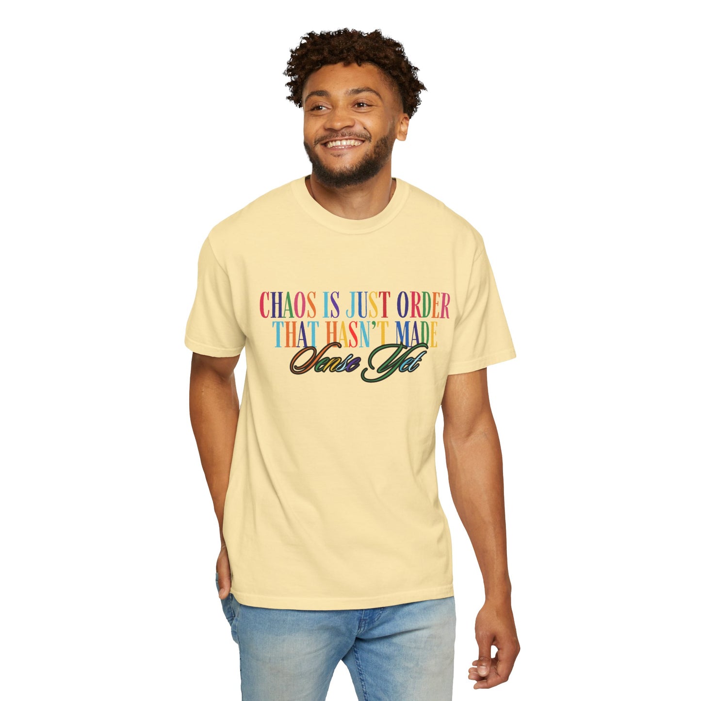 Colorful Chaos Quote T-Shirt, Inspirational Tee, Motivational Shirt, Gift for Friends, Self-Care Apparel, Casual Wear