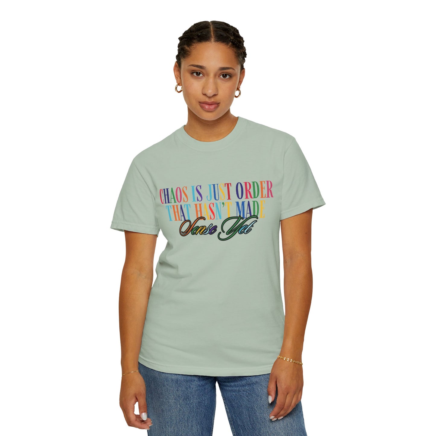Colorful Chaos Quote T-Shirt, Inspirational Tee, Motivational Shirt, Gift for Friends, Self-Care Apparel, Casual Wear