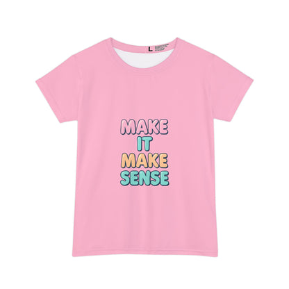 Make It Make Sense Women's Short Sleeve Shirt
