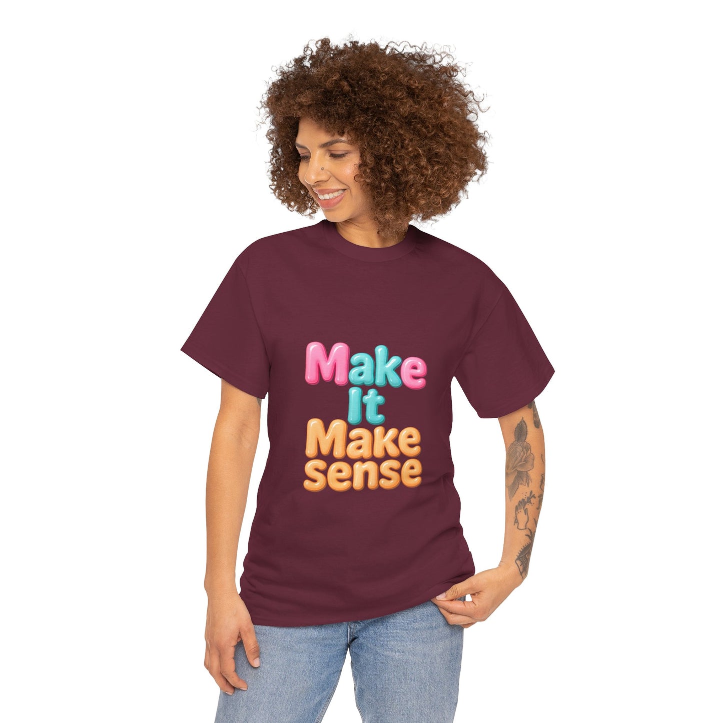 Make It Make Sense Unisex Heavy Cotton Tee