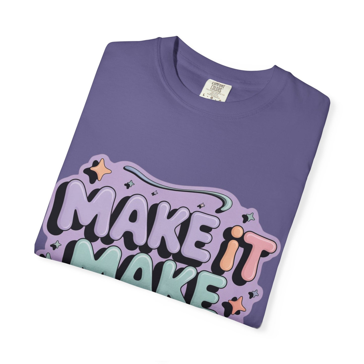 Unisex Garment-Dyed 'Make It Make Sense' T-Shirt