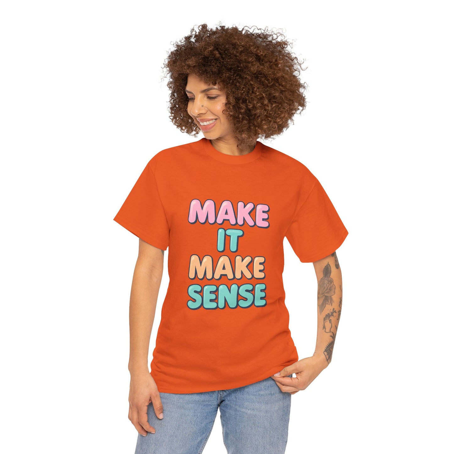 Unisex Heavy Cotton Make It Make Sense Tee