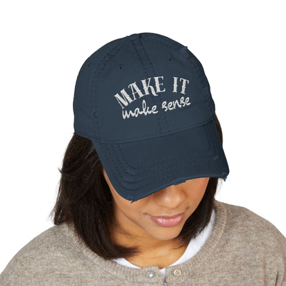 Distressed Dad Hat 'Make It Make Sense'