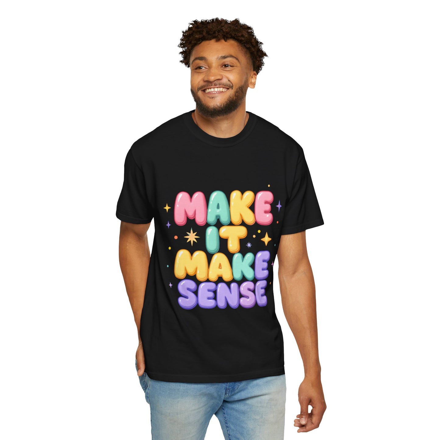Unisex Garment-Dyed T-Shirt with 'Make It Make Sense'