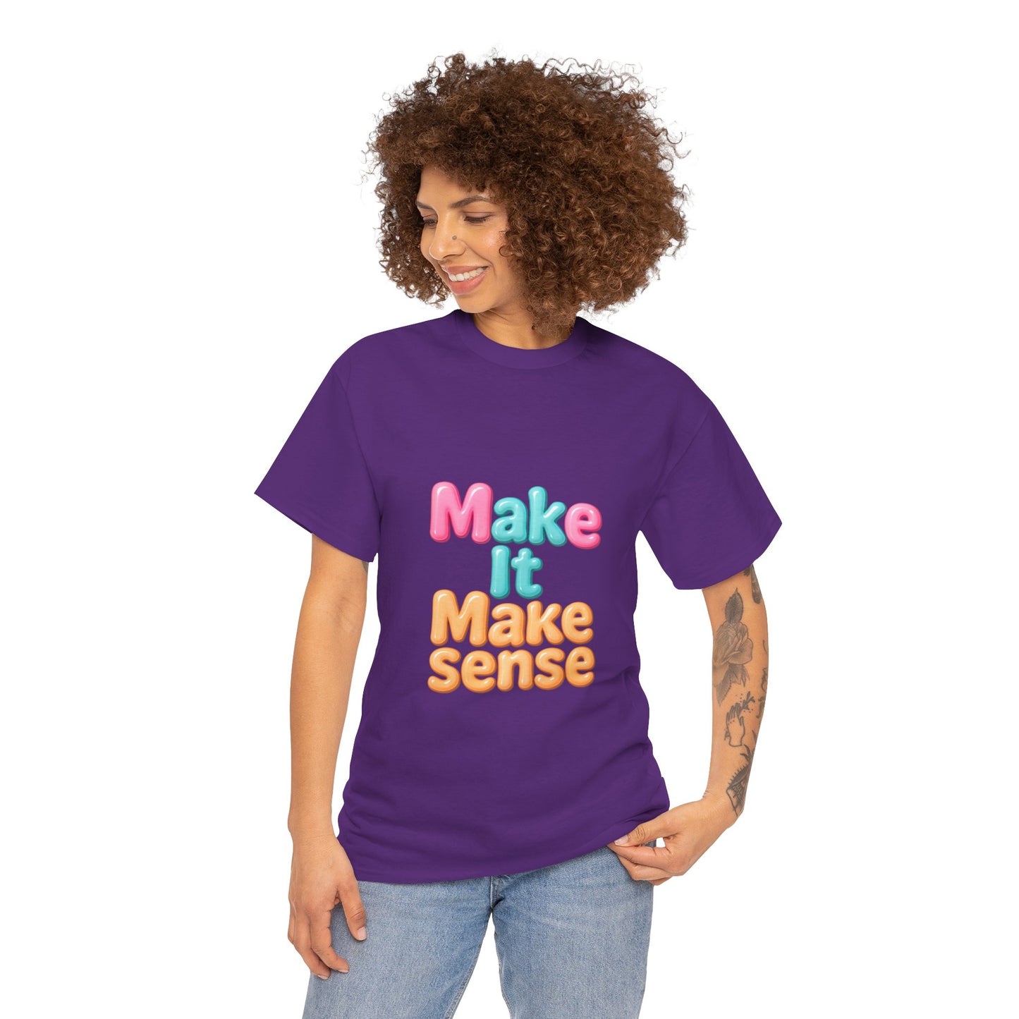 Make It Make Sense Unisex Heavy Cotton Tee