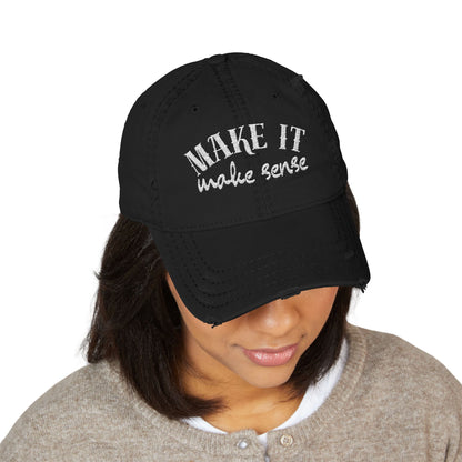 Distressed Dad Hat 'Make It Make Sense'