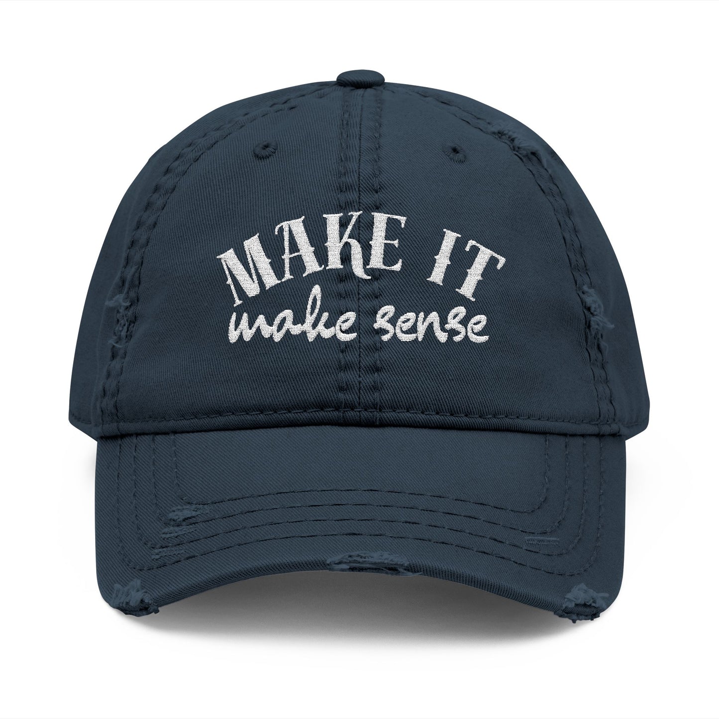 Distressed Dad Hat 'Make It Make Sense'