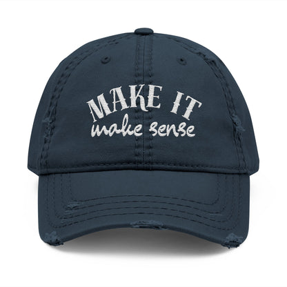 Distressed Dad Hat 'Make It Make Sense'