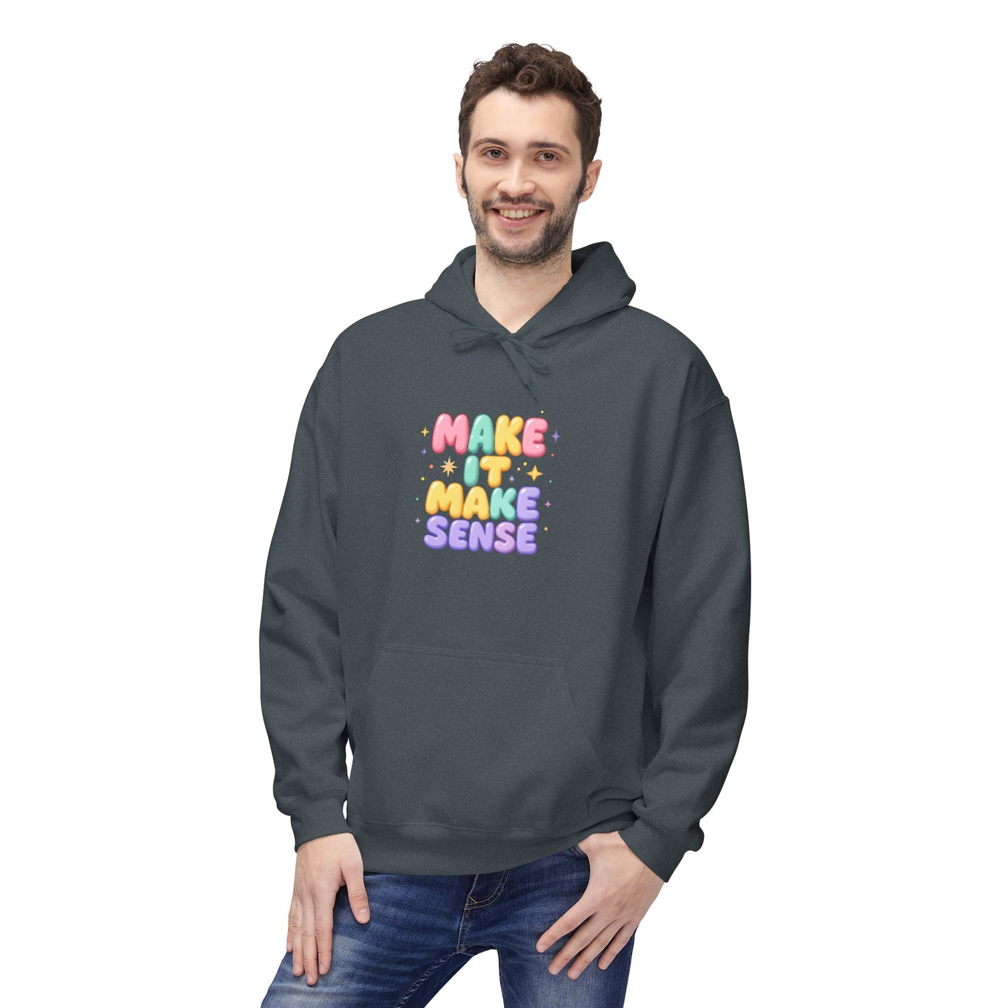 Make It Make Sense Hoodie - Unisex Midweight Fleece