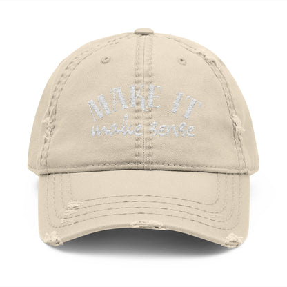 Distressed Dad Hat 'Make It Make Sense'