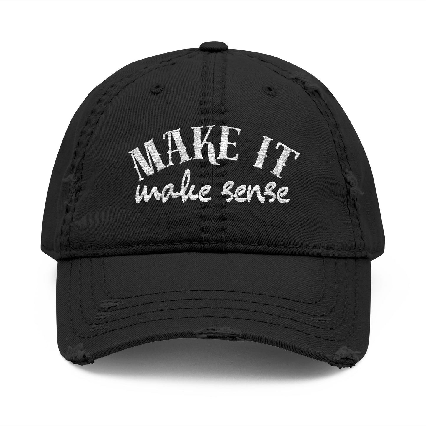 Distressed Dad Hat 'Make It Make Sense'