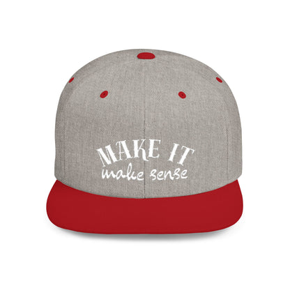 Make It Make Sense Modern Flat Bill Snapback