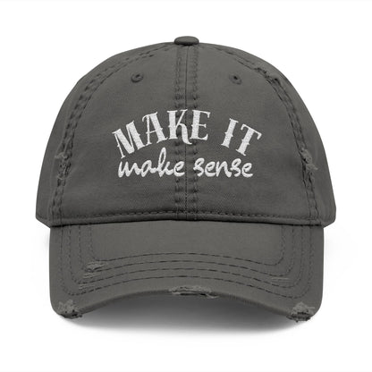 Distressed Dad Hat 'Make It Make Sense'